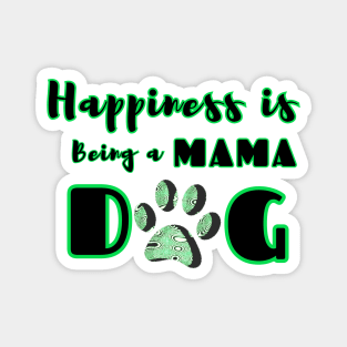 Happiness is Being a Mama Dog Magnet