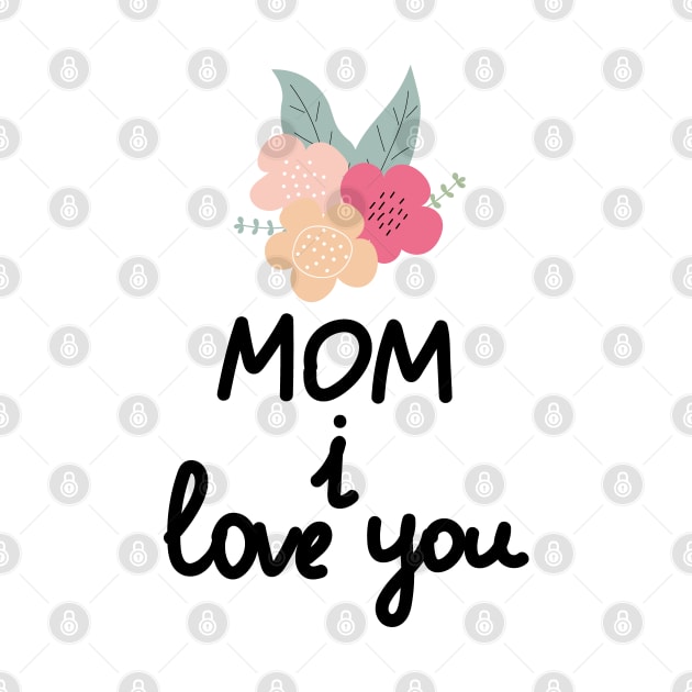 Mom I Love You by Eshka