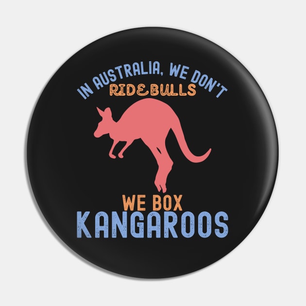 Australia Kangaroo Flying .in Australia, We Don't Ride Bulls We Box Kangaroos Pin by Moedex