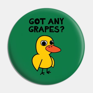 GOT ANY GRAPES SIMPLE Pin
