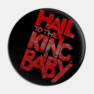 Hail to the King, Baby Pin