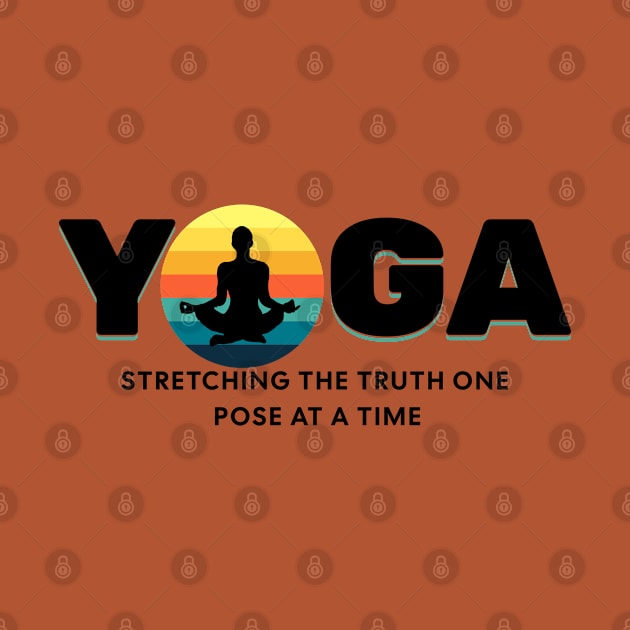 Yoga Stretching The Truth Yoga lover by Barts Arts