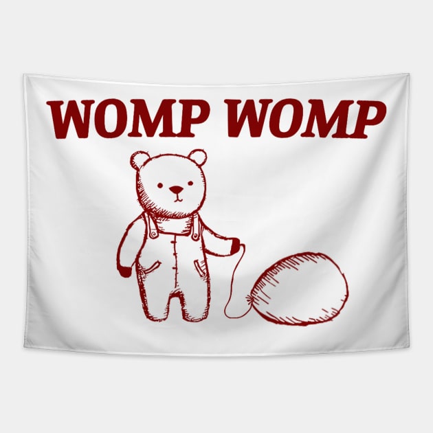 Womp Womp Bear Funny Saying Tapestry by Drawings Star