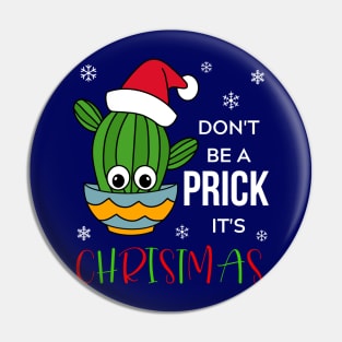 Don't Be A Prick It's Christmas - Cactus With A Santa Hat In A Bowl Pin