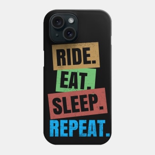 Ride Eat Sleep Repeat Phone Case