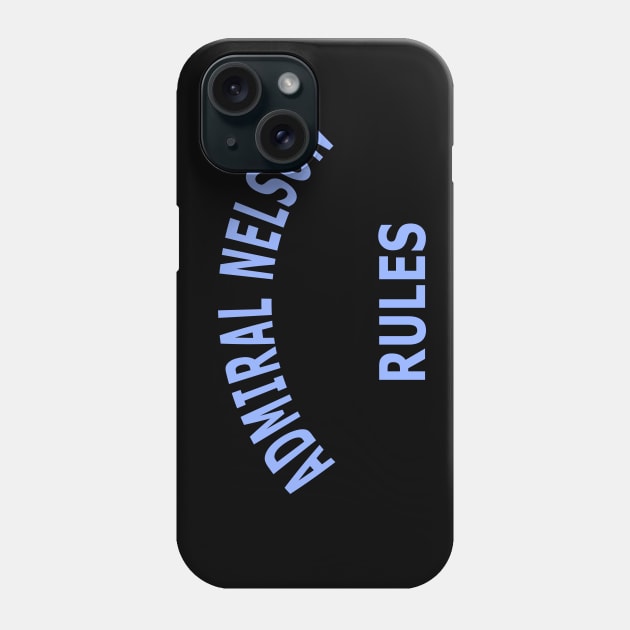 Admiral Nelson Rules Phone Case by Lyvershop