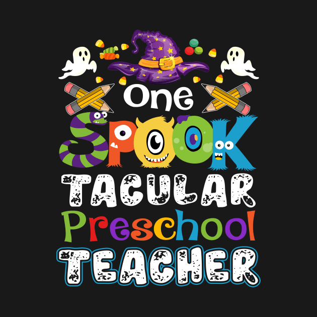 One Spook Tacular Preschool  Teacher Halloween by Camryndougherty