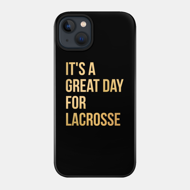 Lacrosse - Lacrosse - Phone Case