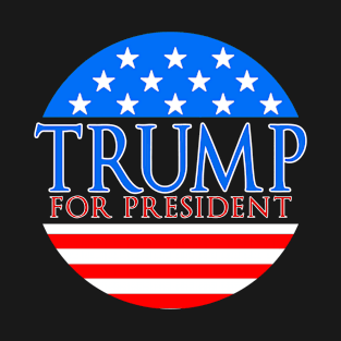 Trump for President T-Shirt