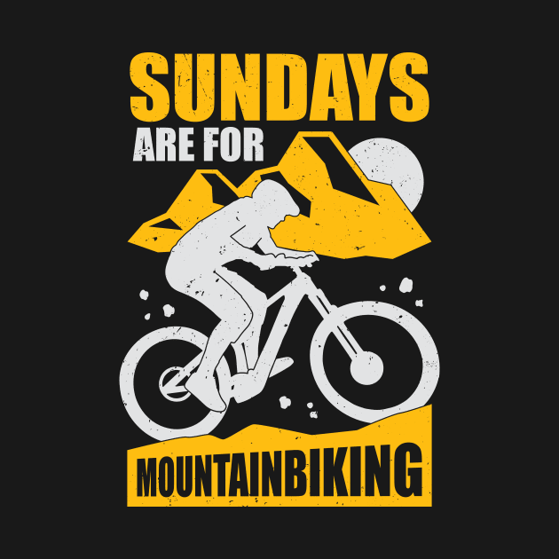 Sundays Are For Mountainbiking Mountainbiker Gift by Dolde08