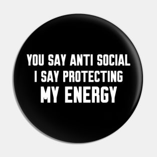 You say anti social, Funny sayings Pin