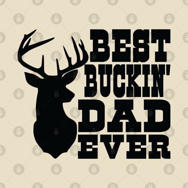 Big Buck Series: Best Buckin' Dad Ever by Jarecrow 