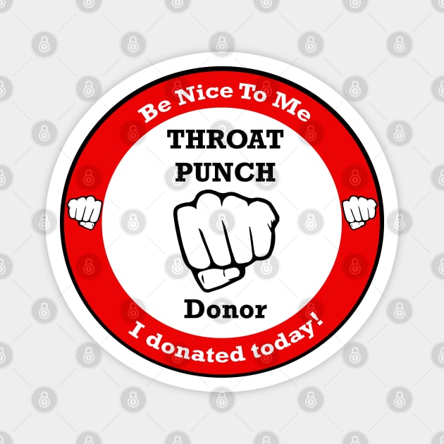 Throat Punch Donor Magnet by oharadesigns