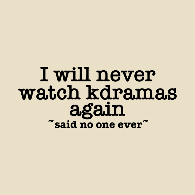 Never Watching Kdramas Again Meme by Slletterings