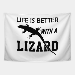 Lizard - Life is better with a lizard Tapestry