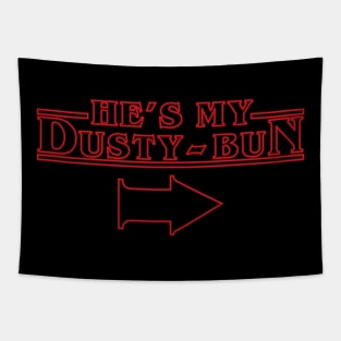 He's my Dusty Bun COUPLES SHIRT Tapestry