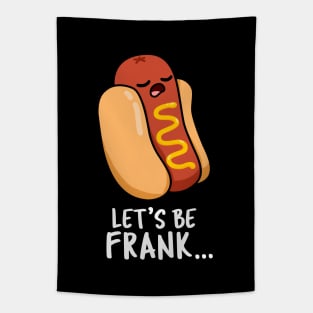 Let's Be Frank Cute Funny Frankfurter Hotdog Pun Tapestry