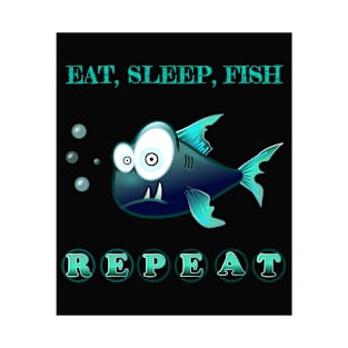 Eat, sleep, fish,  repeat Fishing Fisher Fisherman Gift T-Shirt