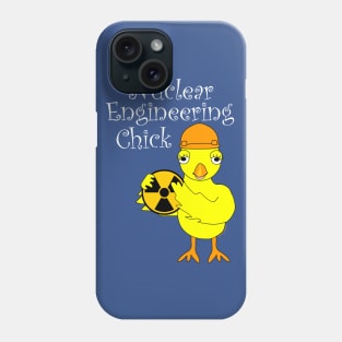 Nuclear Engineering Chick Phone Case