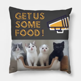 Get us some food! human! Pillow