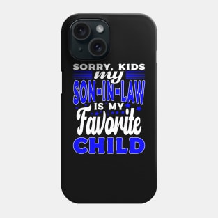 Sorry Kids My Son In Law Typography Father In Law Phone Case