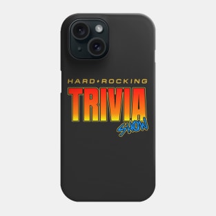 Hard Rocking Trivia Show Phone Case