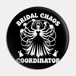 Bridal Chaos Coordinator - Funny Wedding Planner Pin