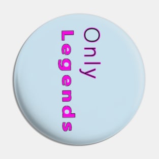 Only Legends Light Blue Pin