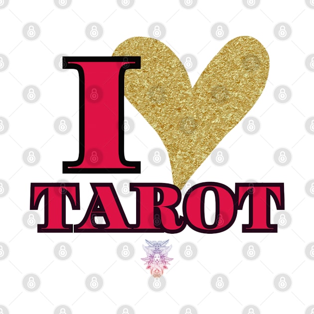 I LOVE TAROT by Naturally Divine Goddess Tarot