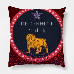 TIME TO CELEBRATE 4th of july Pillow