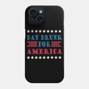 Day Drunk For America Phone Case