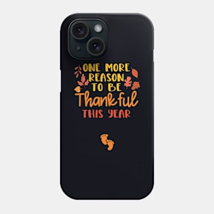 One More Reason To Be Thankful This Year Pregnancy Reveal Phone Case