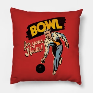 Bowling... For Your Health! Pillow