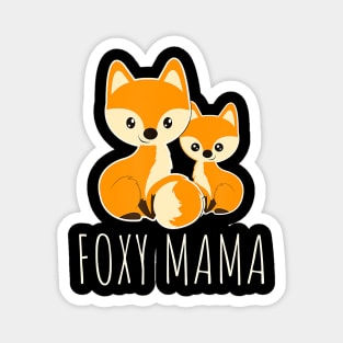 FOXY MAMA Mom Baby Funny Mother Fox Lover Magnet