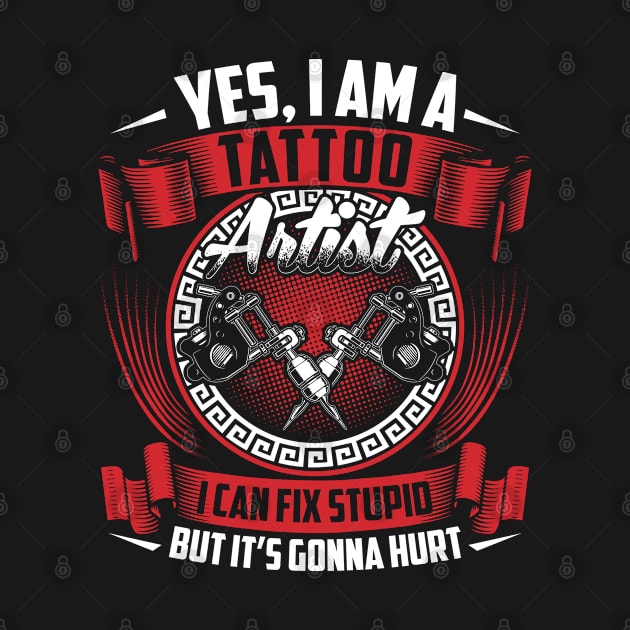 Yes I am tattoo artist ... by Streetwear KKS