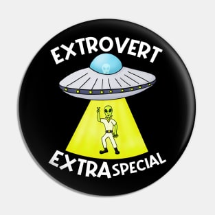 Extrovert Extra Special Pin