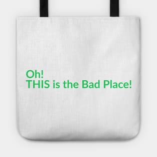 The Bad Place Tote