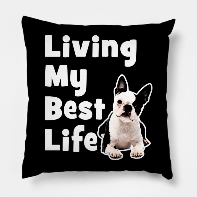 Living My Best Life - Dog Pillow by BeesEz