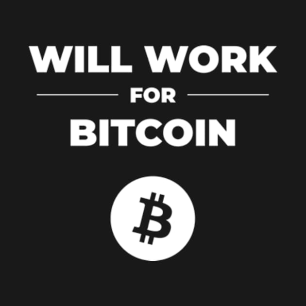 Will work for bitcoin by freezah