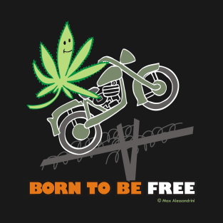 BORN TO BE FREE T-Shirt