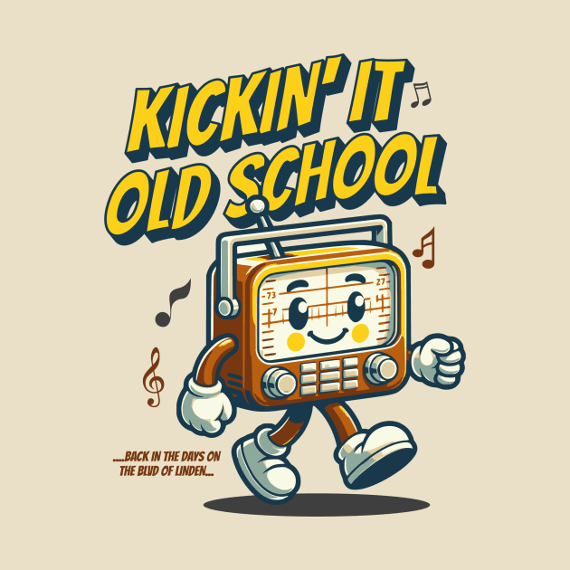 KICKIN IT OLD SCHOOL by VibesbyLN