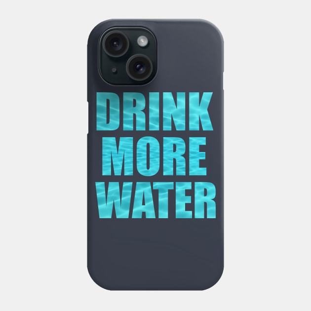 DRINK MORE WATER Phone Case by Carlo Betanzos