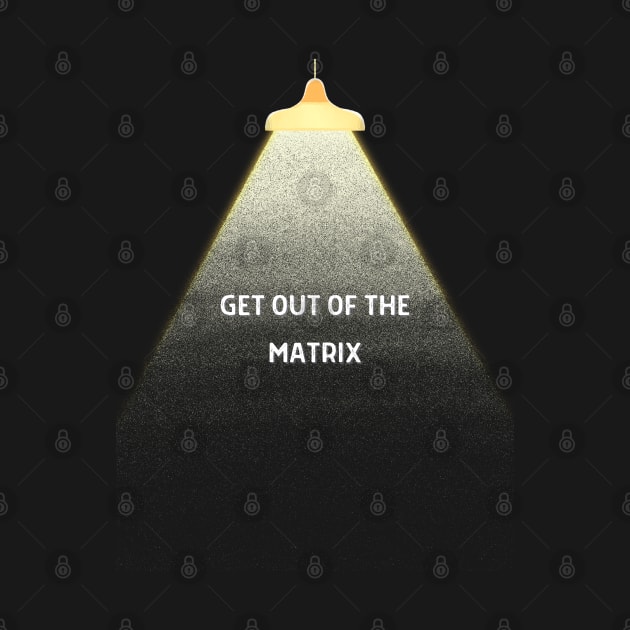 Get out of the matrix - Top G - Escape the matrix by TTWW Studios