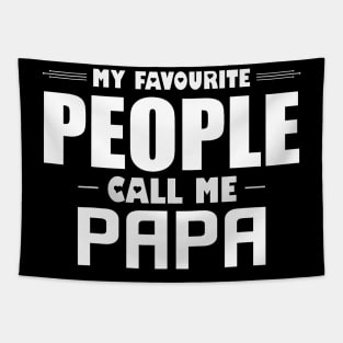 My Favorite People Call Me Papa Father Tapestry