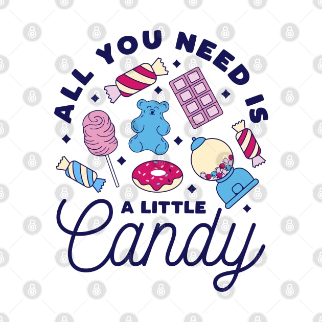 All you Need is a Little Candy by nmcreations