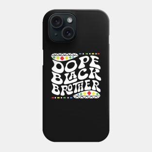 Dope Black Brother Shirt Phone Case