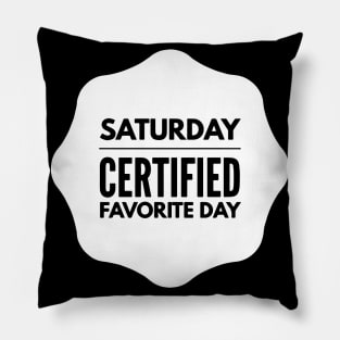 Saturday Certified Favorite Day Pillow