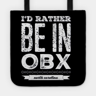 I'd rather be in OBX Outer Banks North Carolina Cute Vacation Holiday trip funny saying Tote