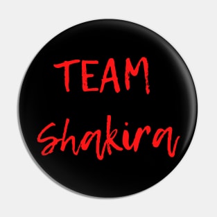 Team Shakira Pin