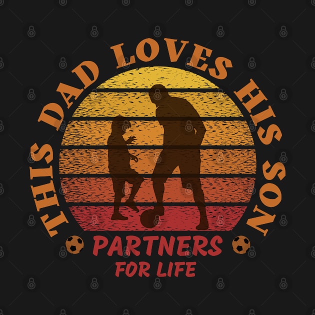 This Dad Loves His Son Partner For Life by ArtManryStudio